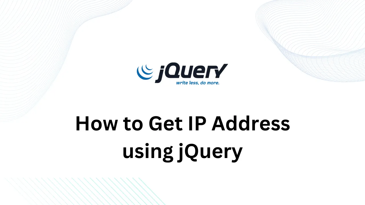 How to Get IP Address using jQuery
