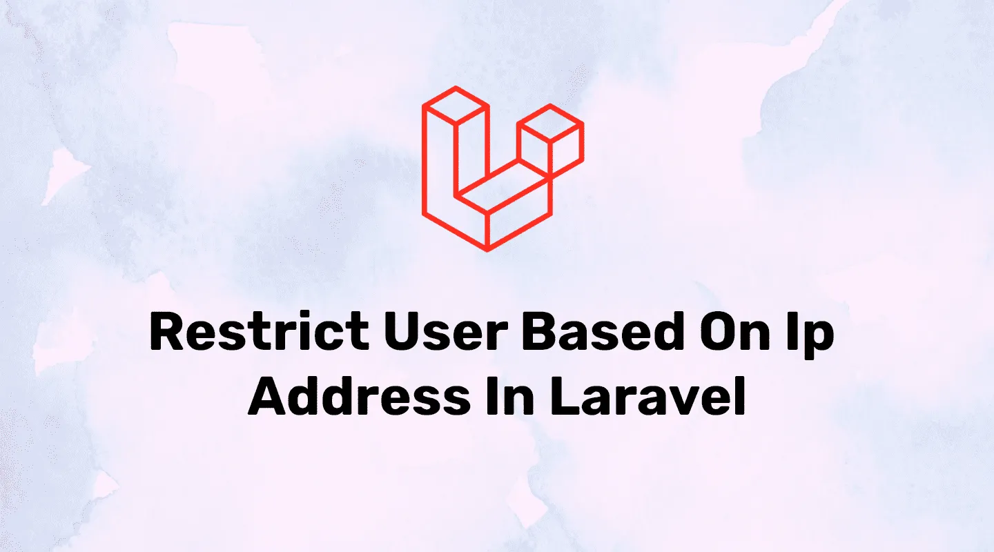 Restrict user based on IP address in laravel