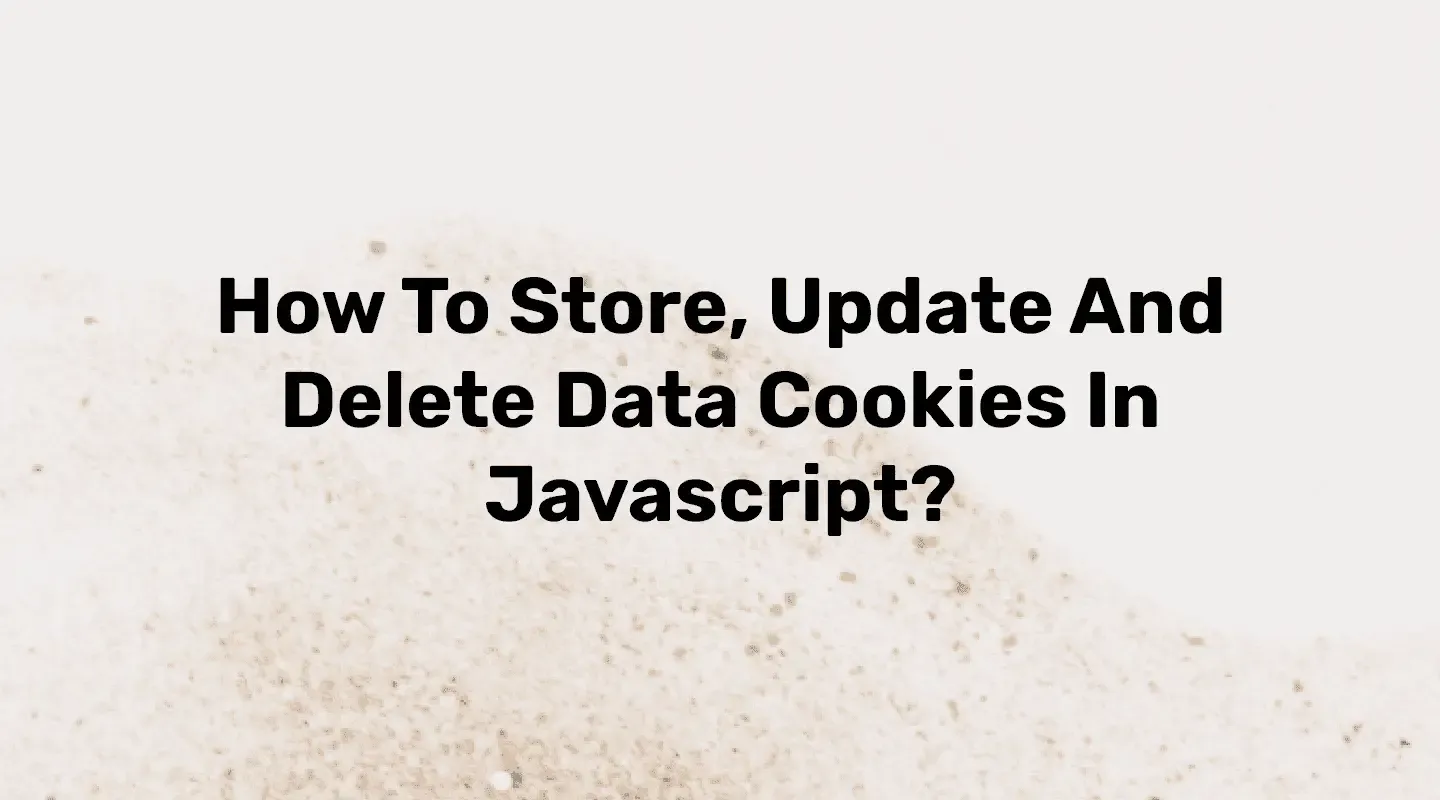 Store update and delete cookie in JavaScript
