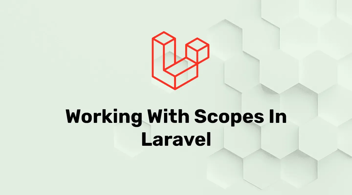 Working with scopes in Laravel